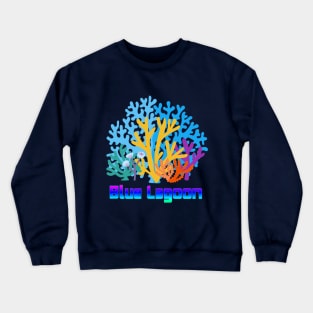 Blue Lagoon, The Story of the Sea, coral reefs Crewneck Sweatshirt